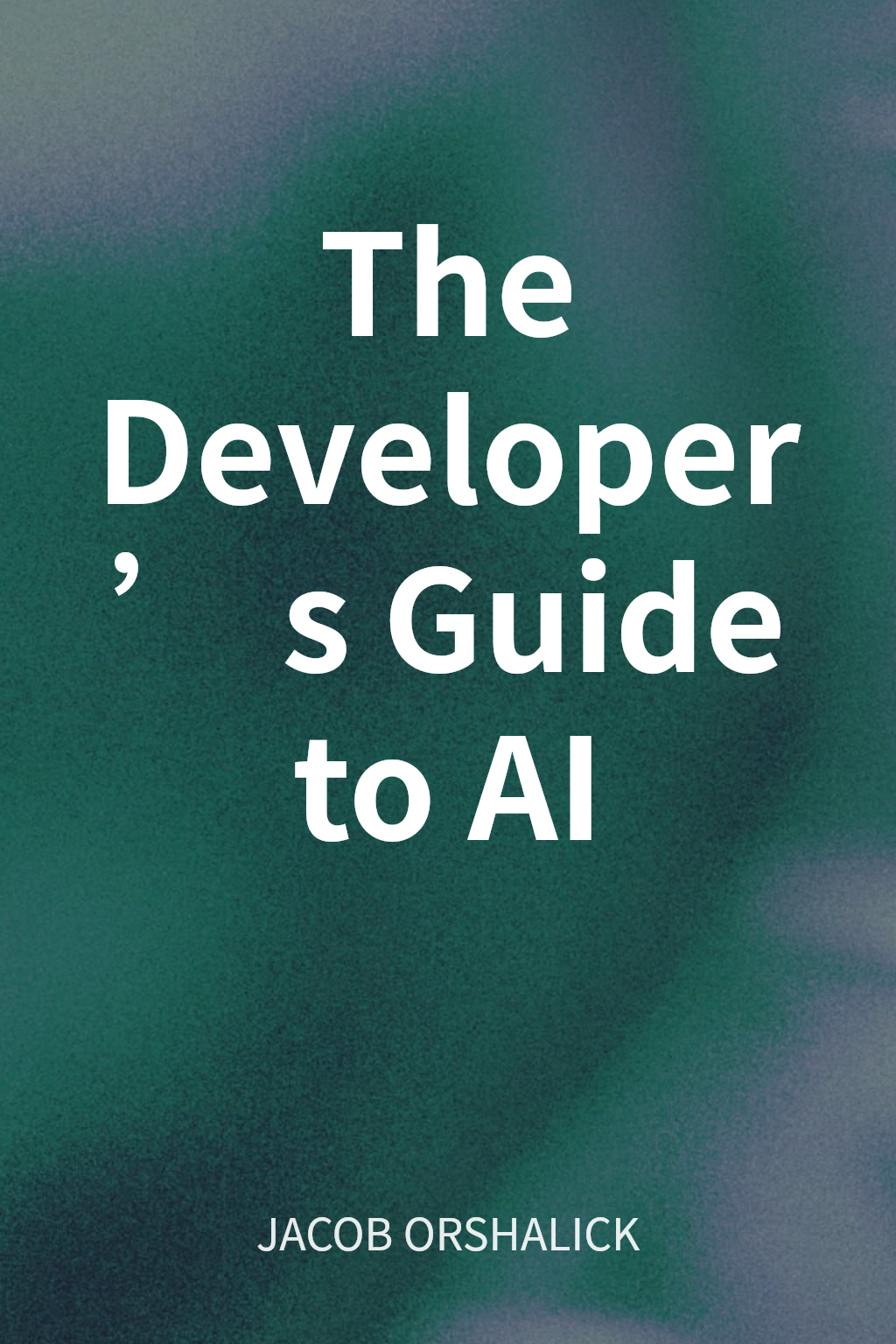 The Developer’s Guide to AI 封面