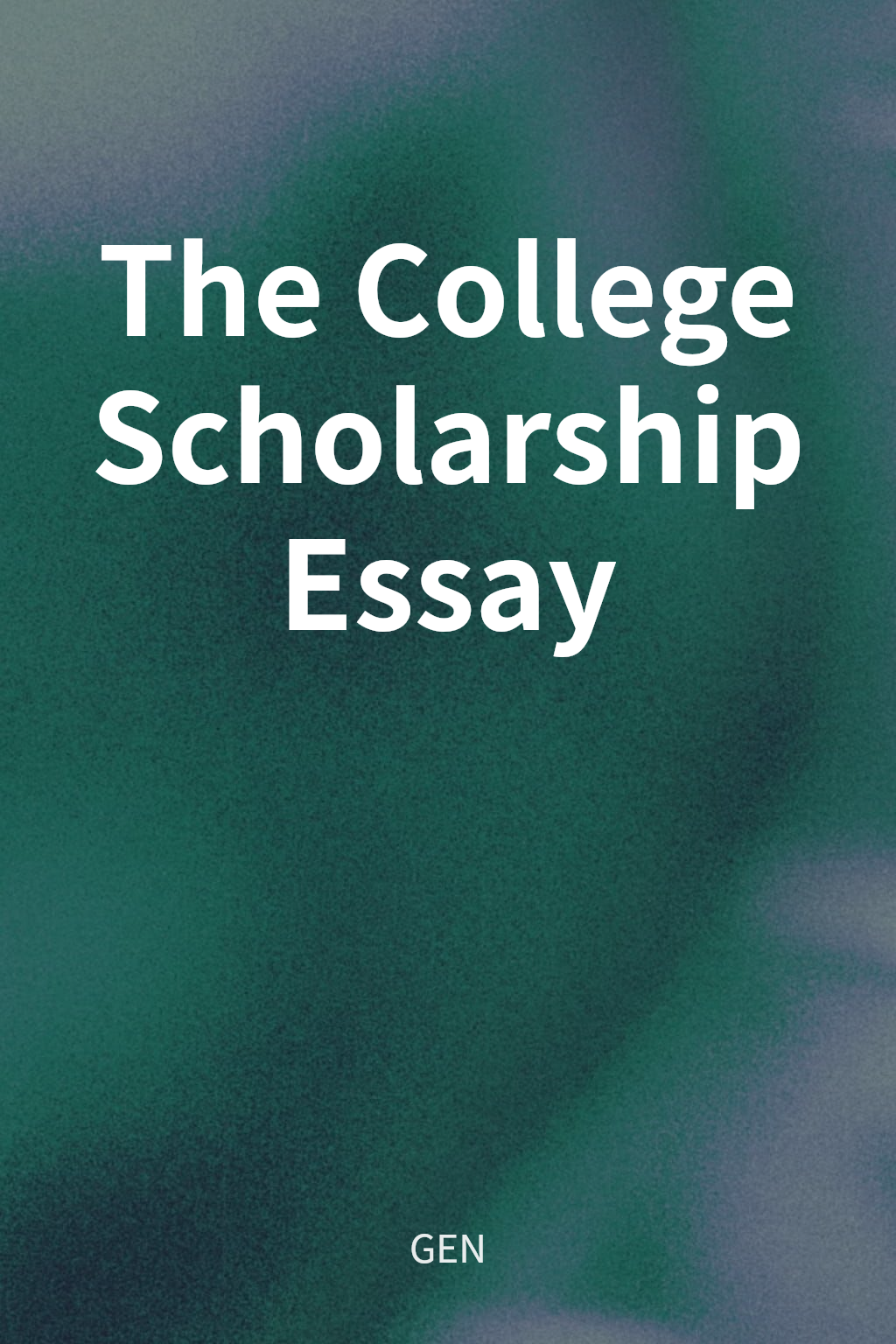 The College Scholarship Essay cover