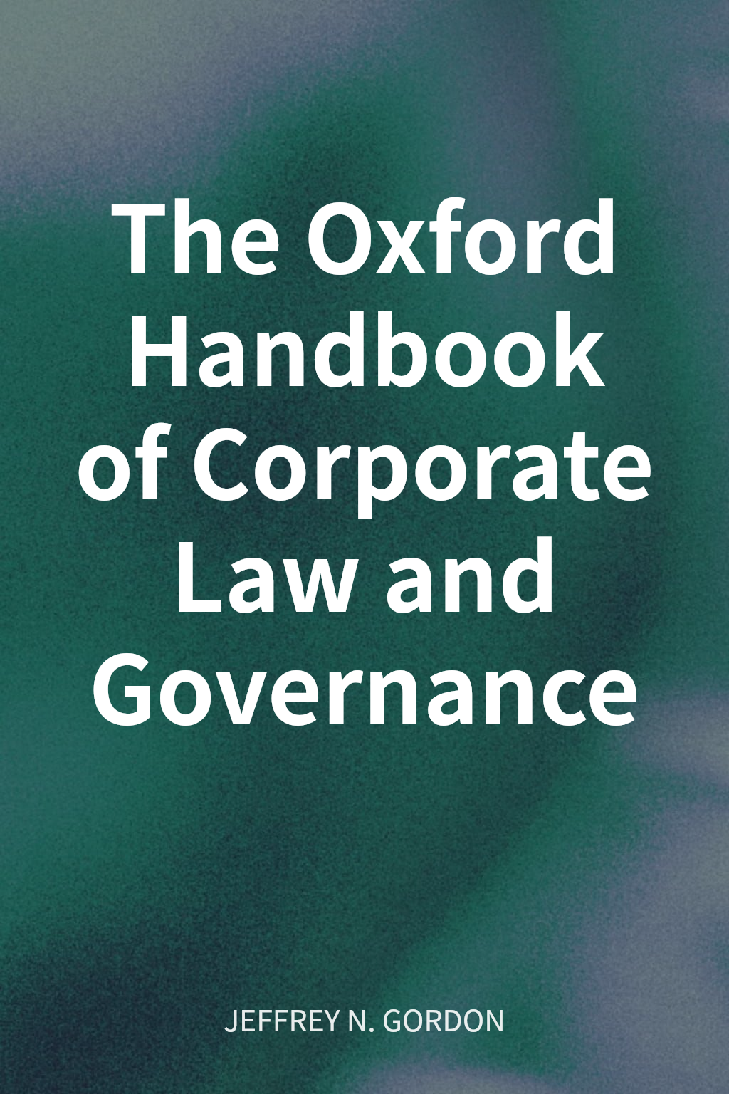 The Oxford Handbook of Corporate Law and Governance cover