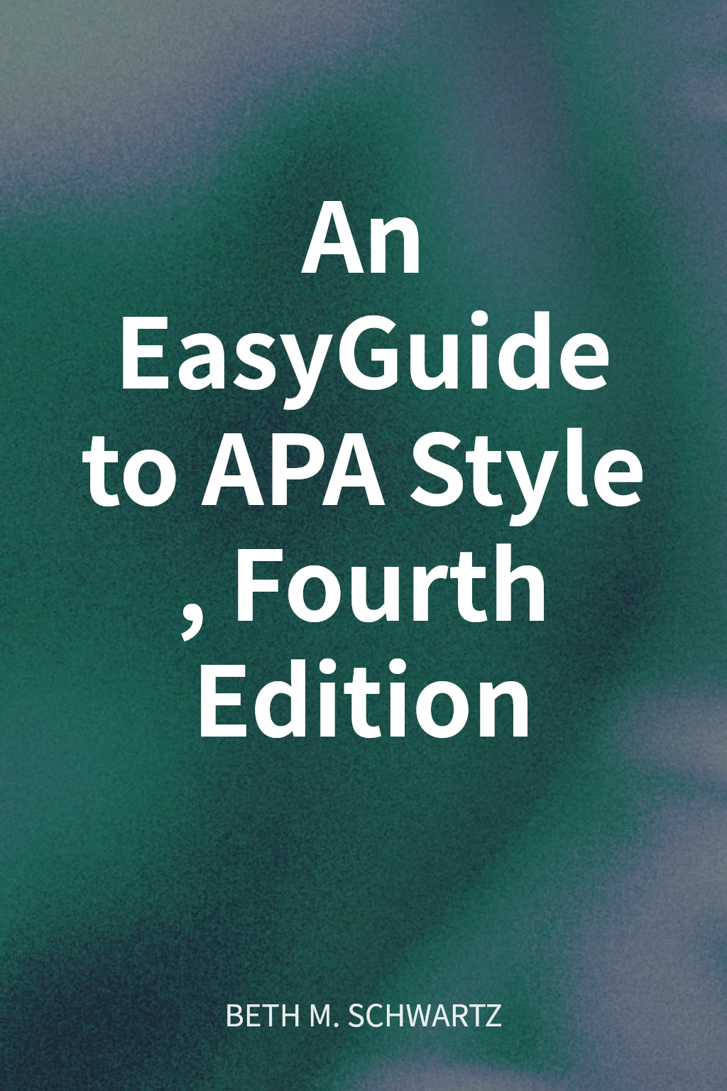 An EasyGuide to APA Style, Fourth Edition cover