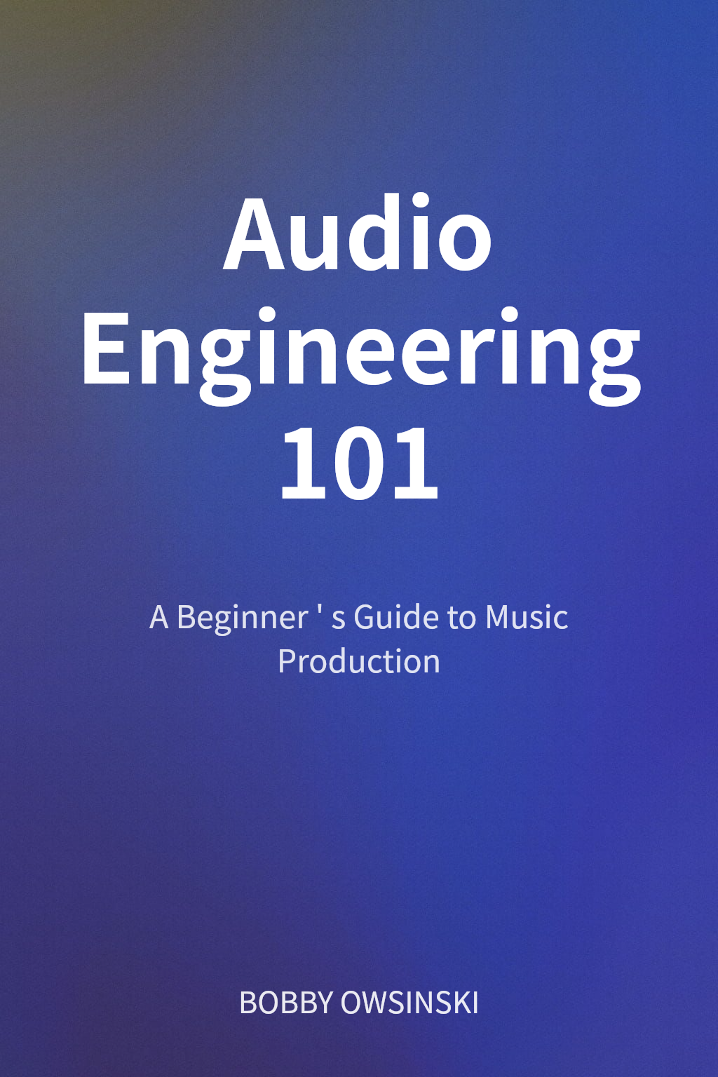 Audio Engineering 101 cover