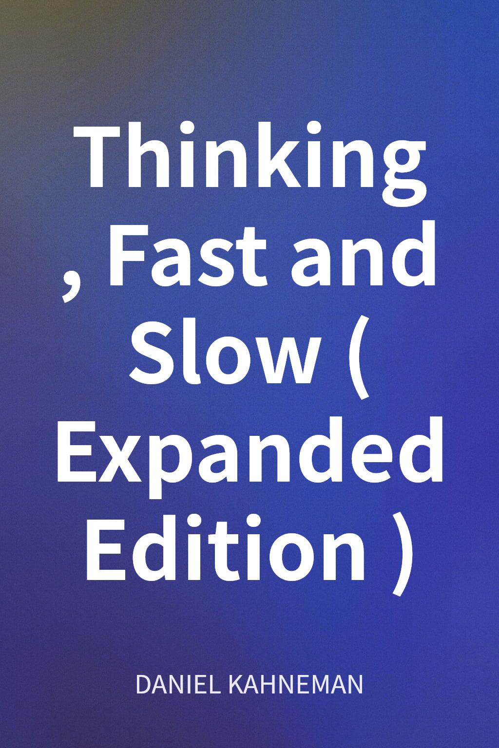 Thinking, Fast and Slow (Expanded Edition) cover