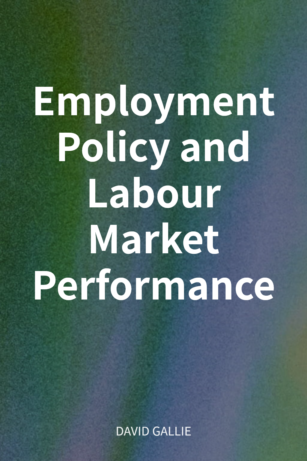 Employment Policy and Labour Market Performance cover