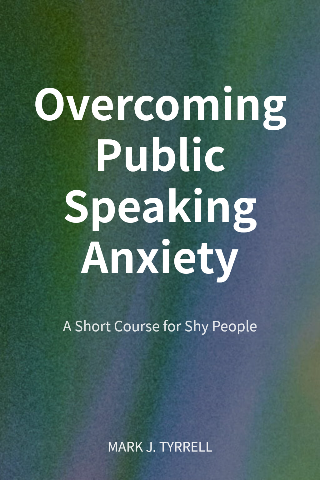 Overcoming Public Speaking Anxiety cover