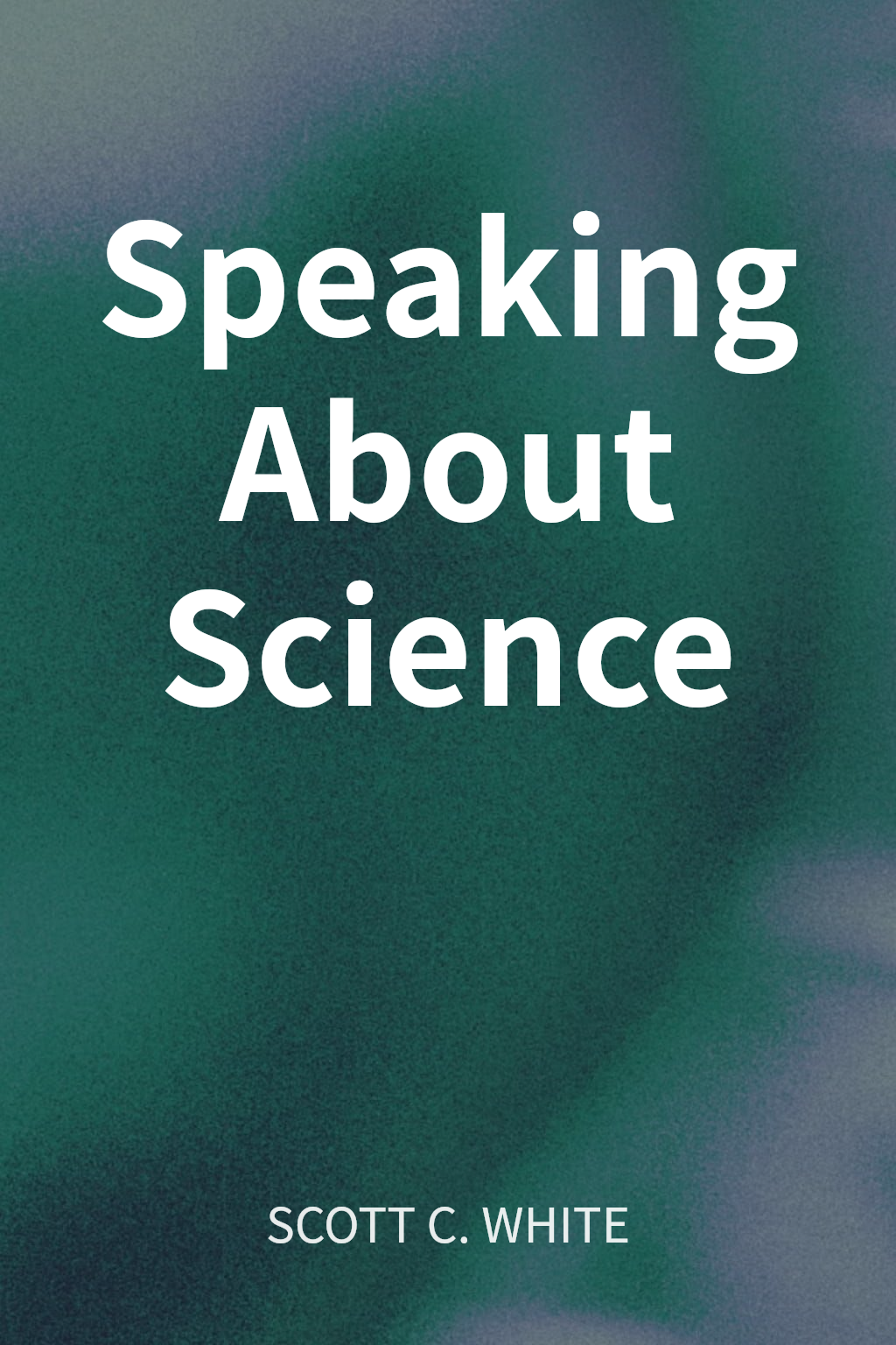 Speaking About Science cover