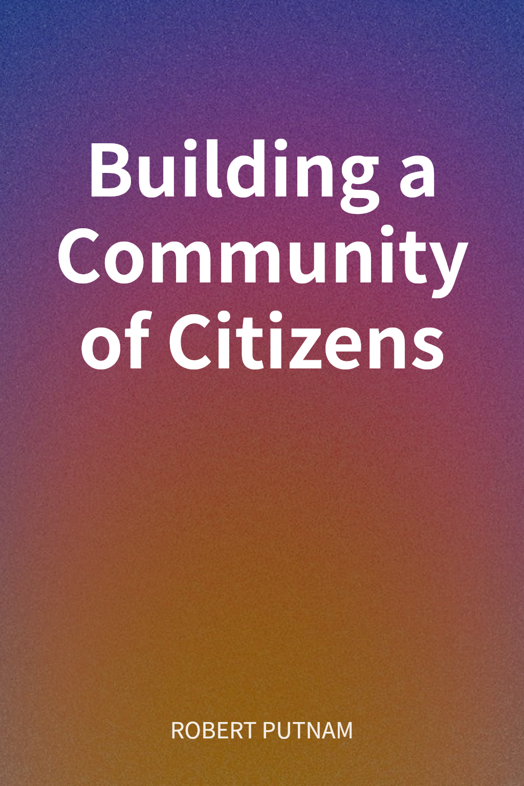 Building a Community of Citizens cover