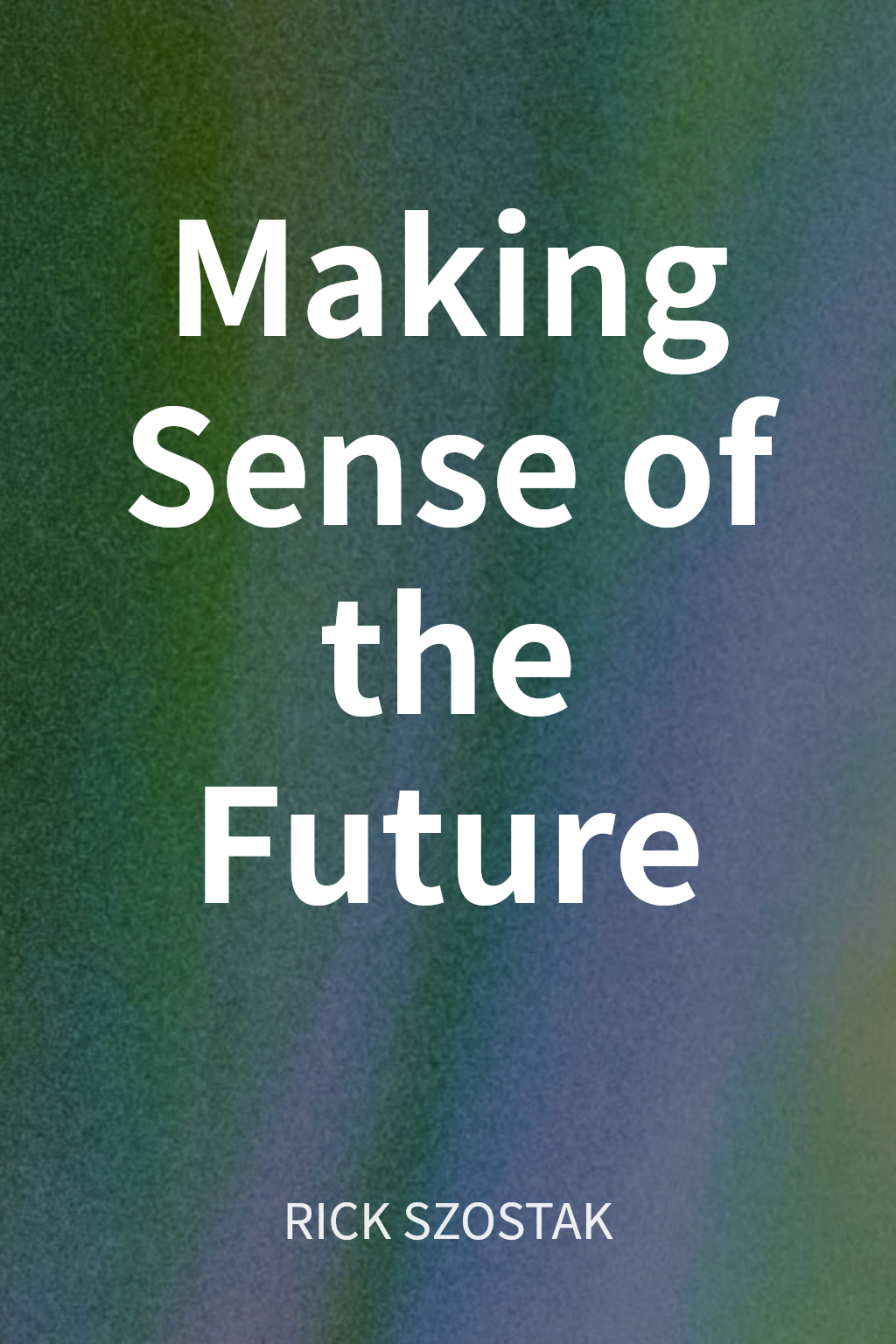 Making Sense of the Future cover