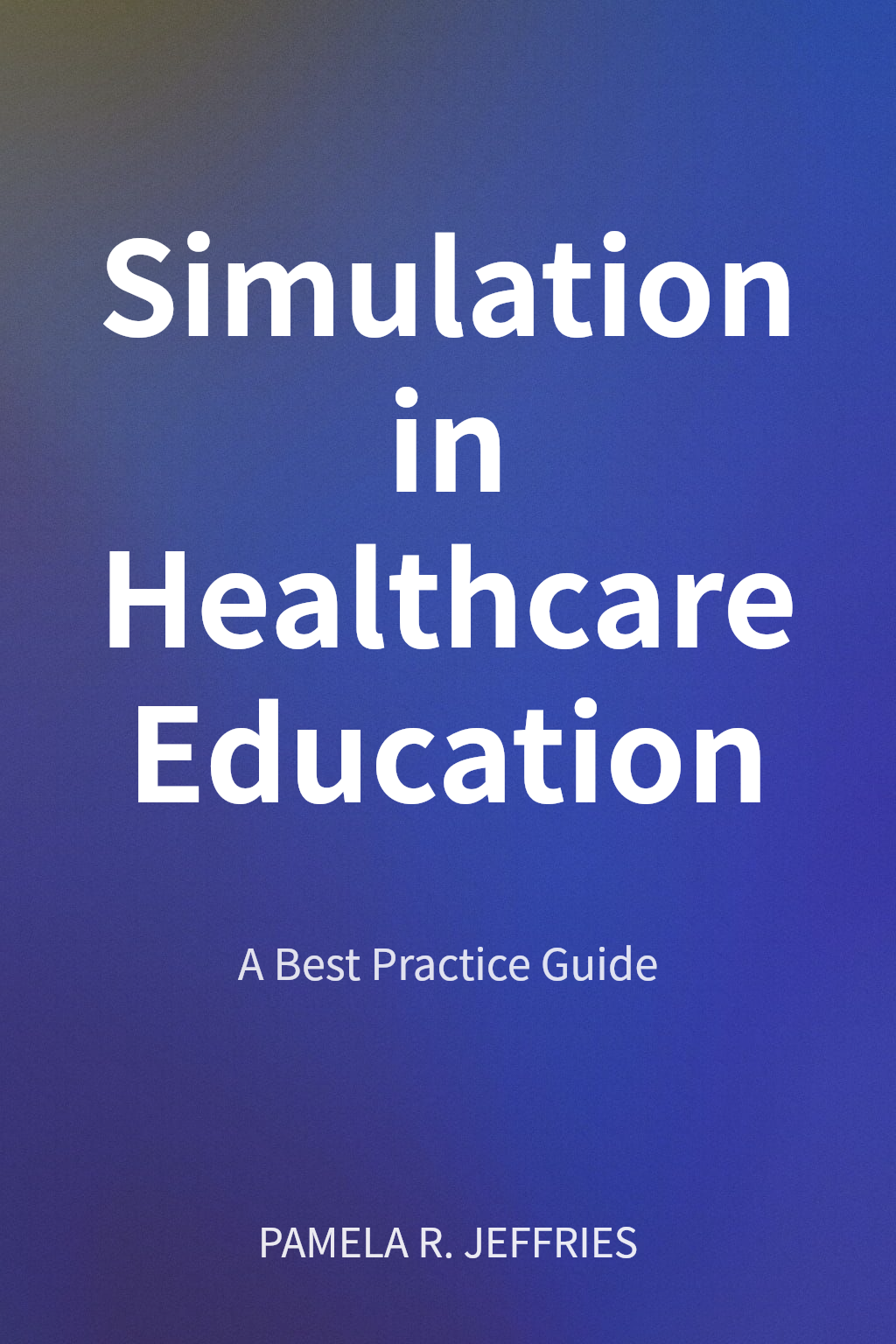 Simulation in Healthcare Education cover