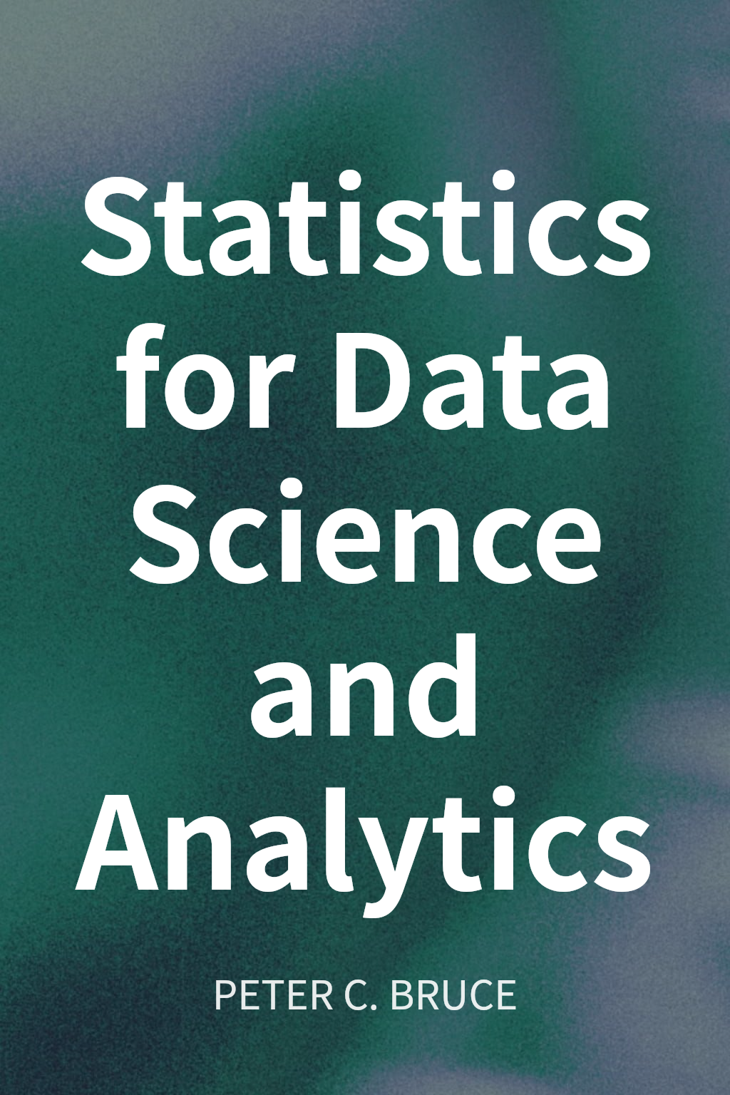Statistics for Data Science and Analytics cover