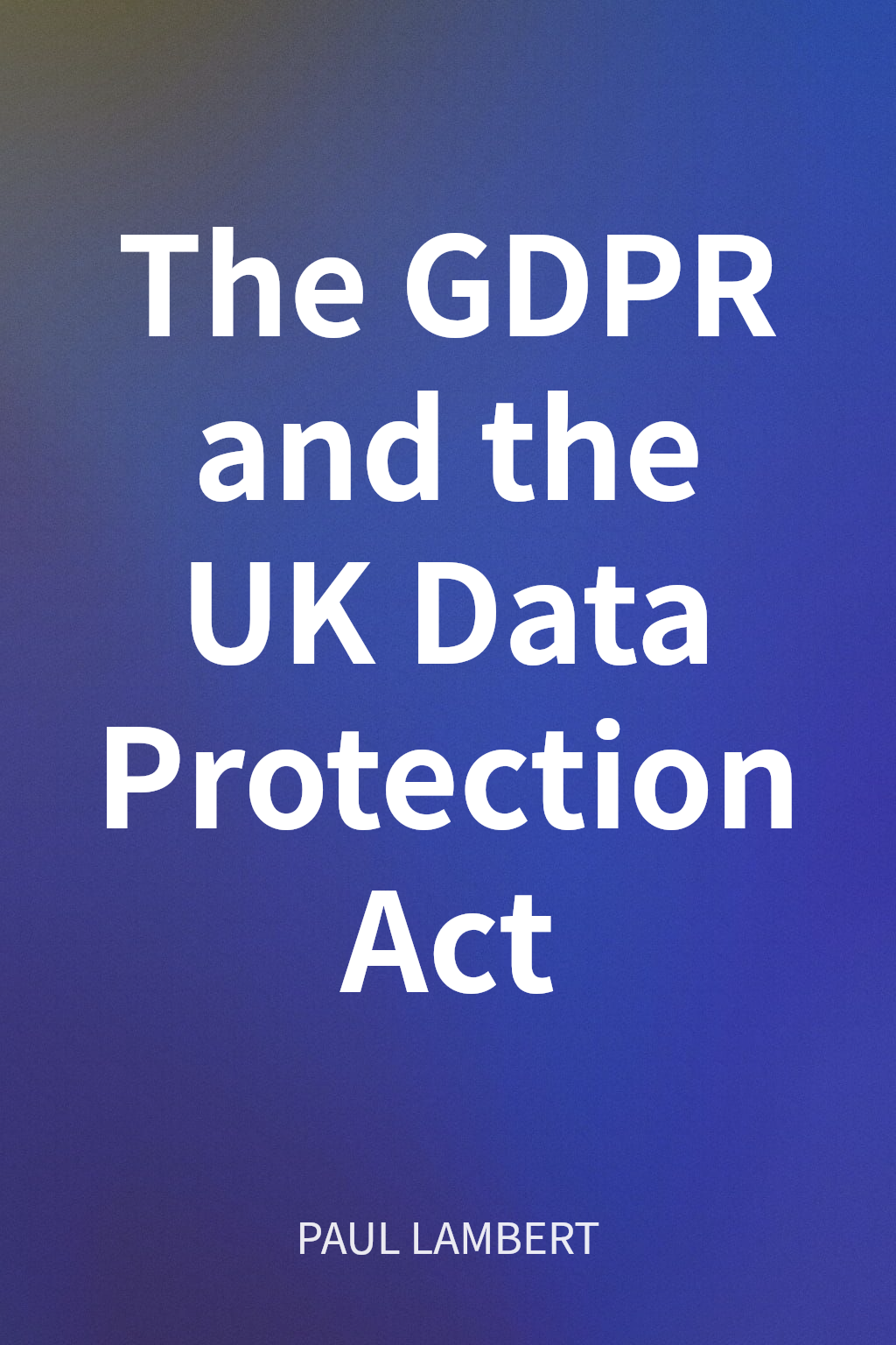 The GDPR and the UK Data Protection Act cover