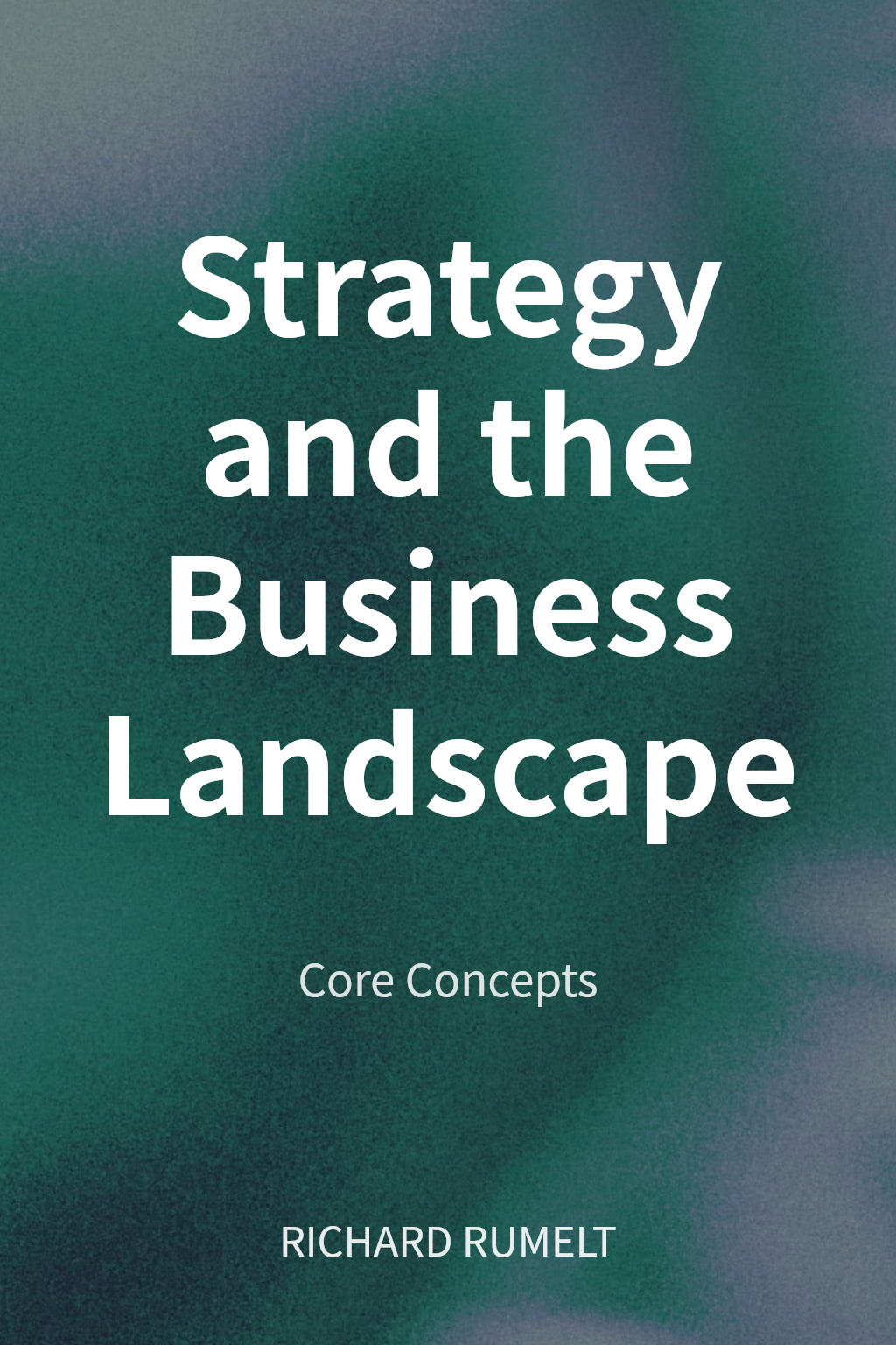 Strategy and the Business Landscape cover