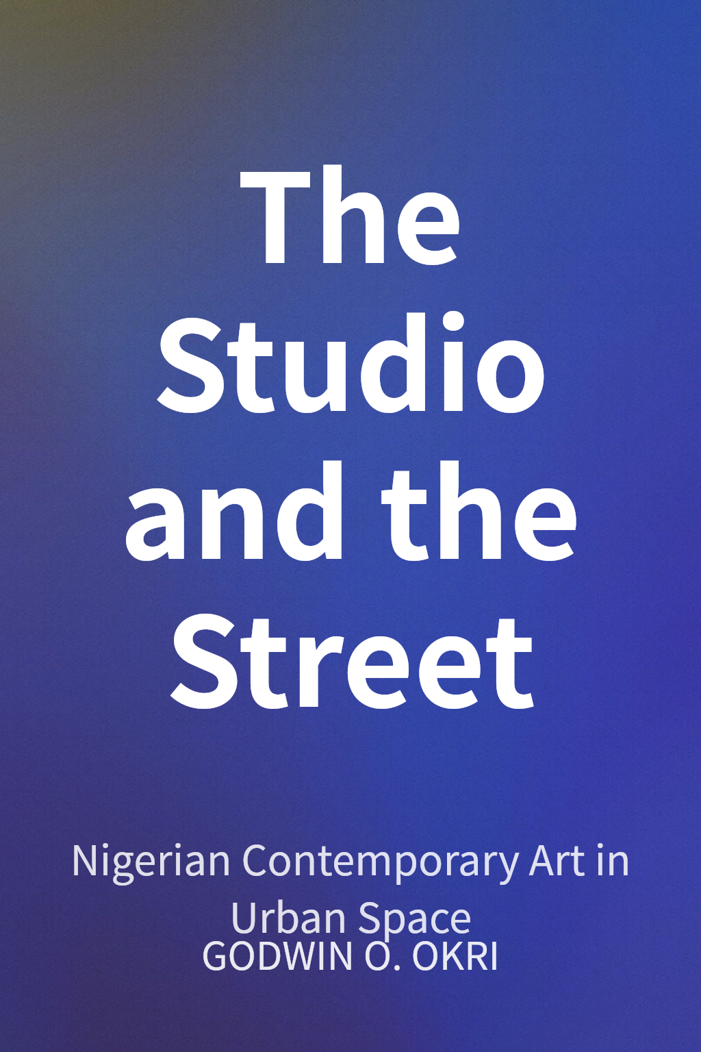 The Studio and the Street cover