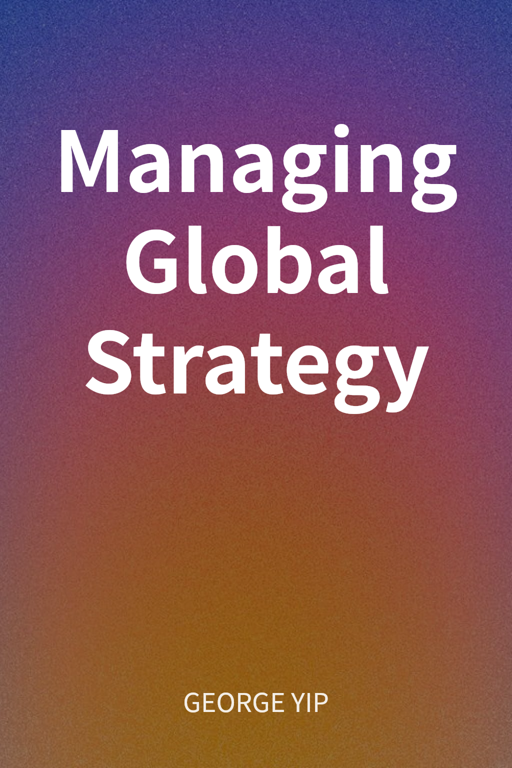 Managing Global Strategy cover