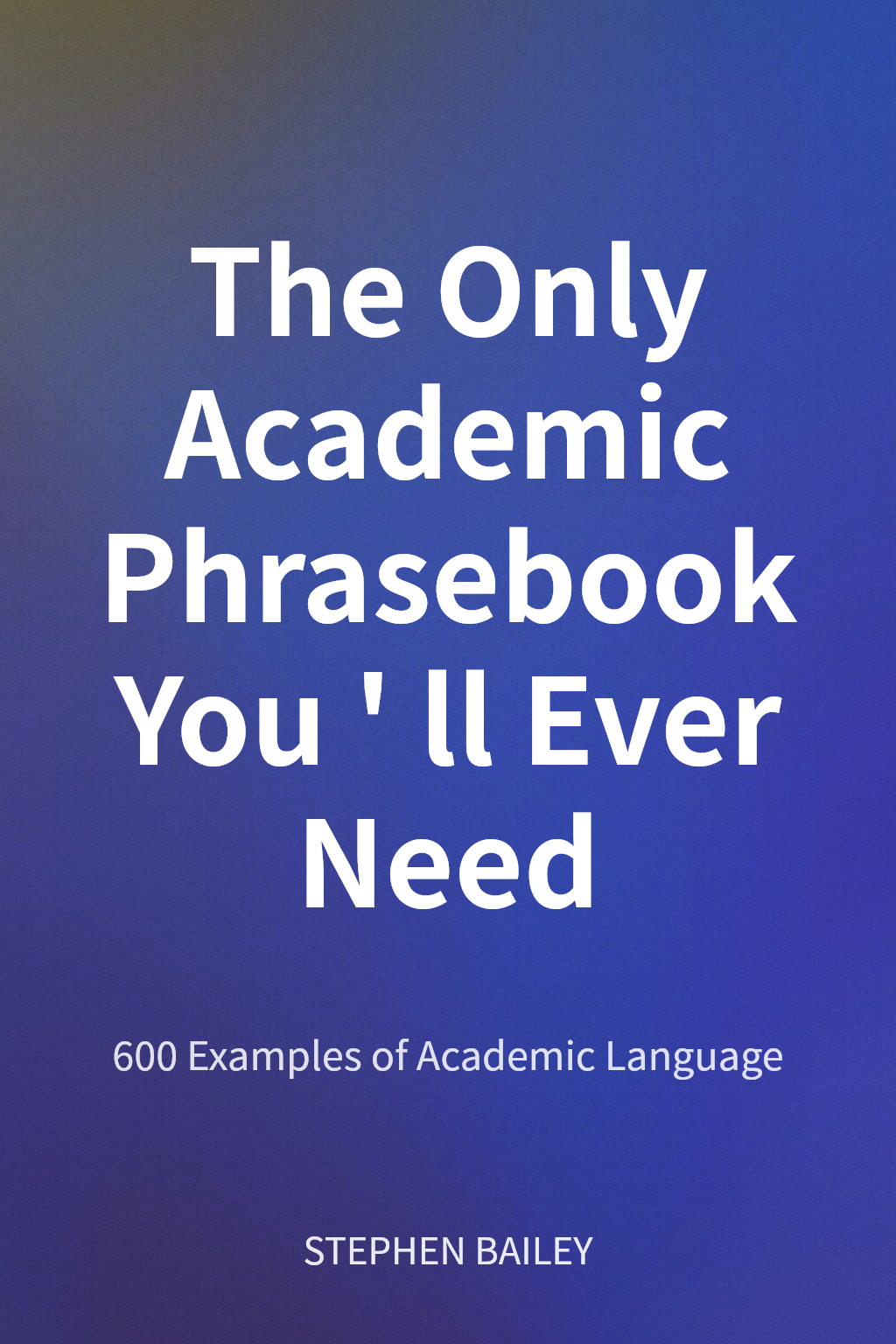 The Only Academic Phrasebook You'll Ever Need cover