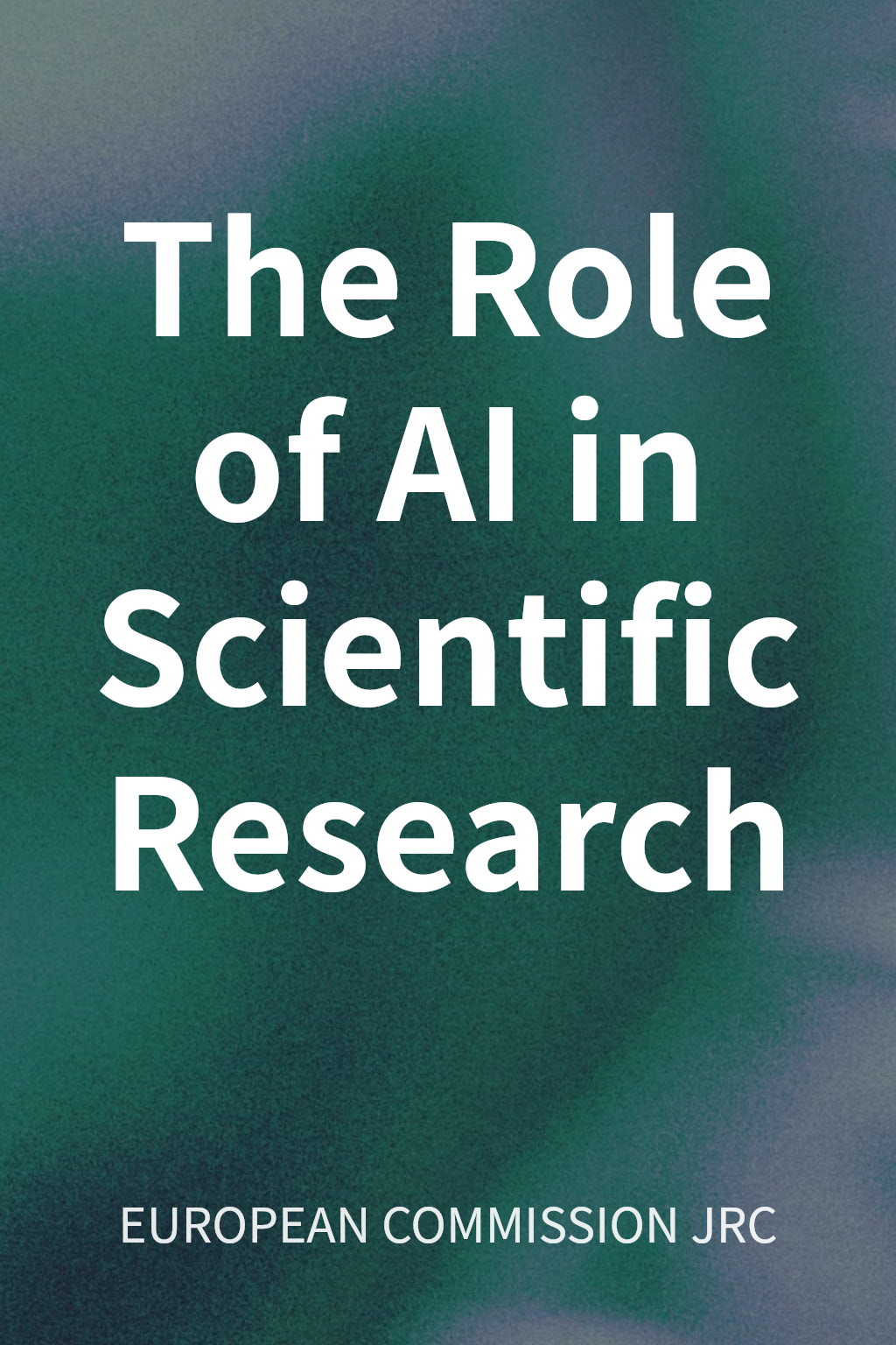 The Role of AI in Scientific Research cover