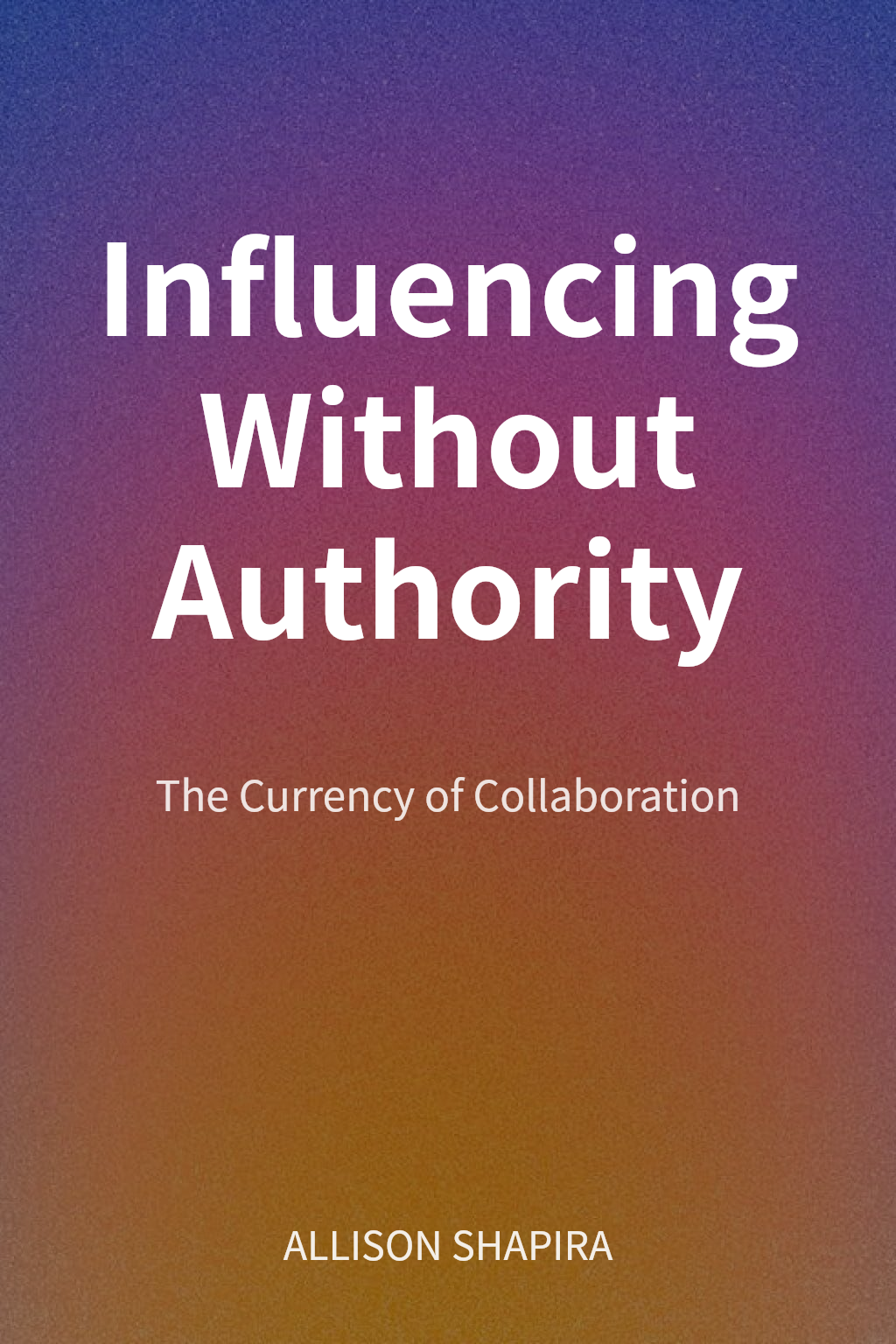 Influencing Without Authority cover
