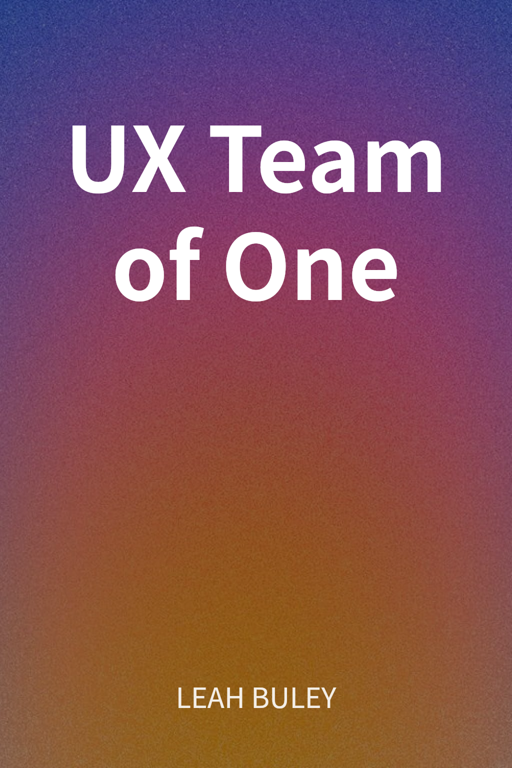 UX Team of One cover