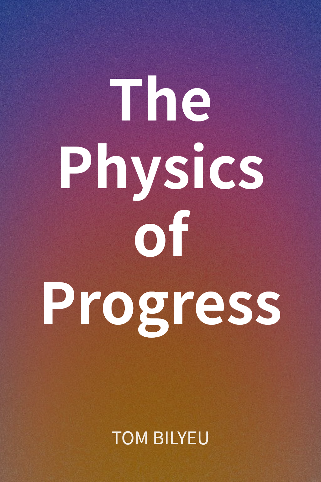 The Physics of Progress cover