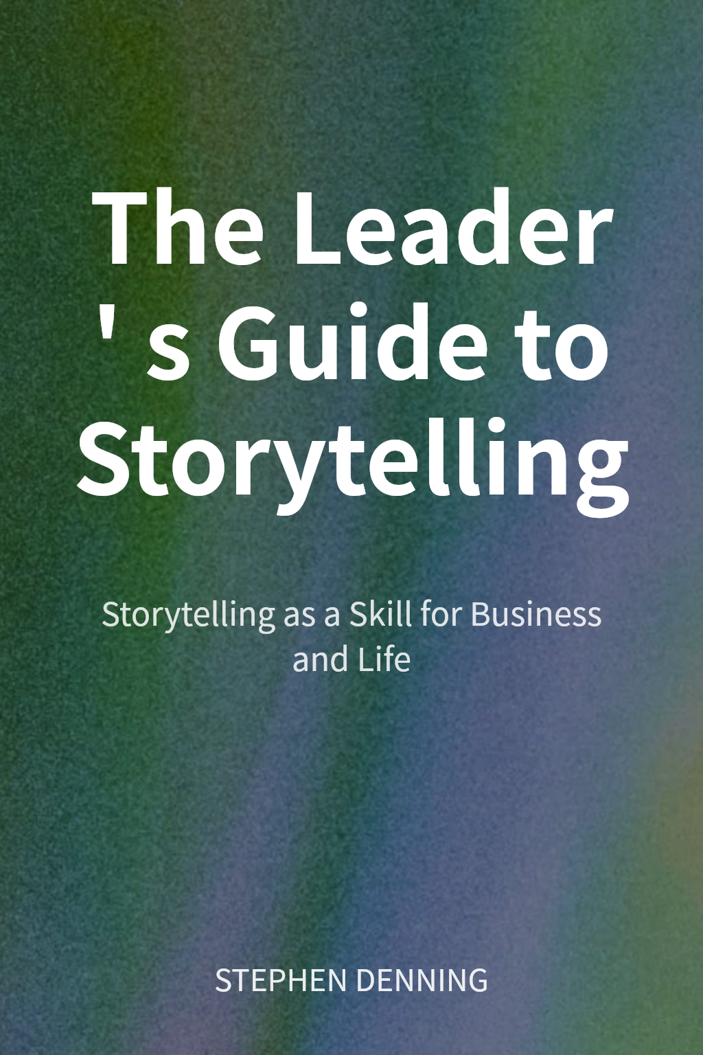 The Leader's Guide to Storytelling cover