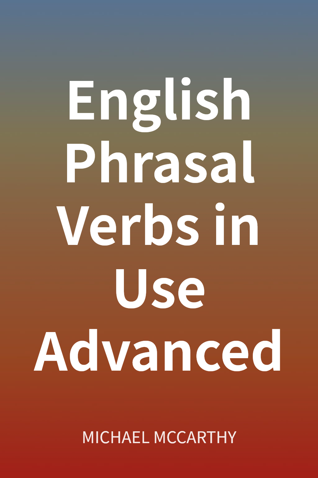 English Phrasal Verbs in Use Advanced cover