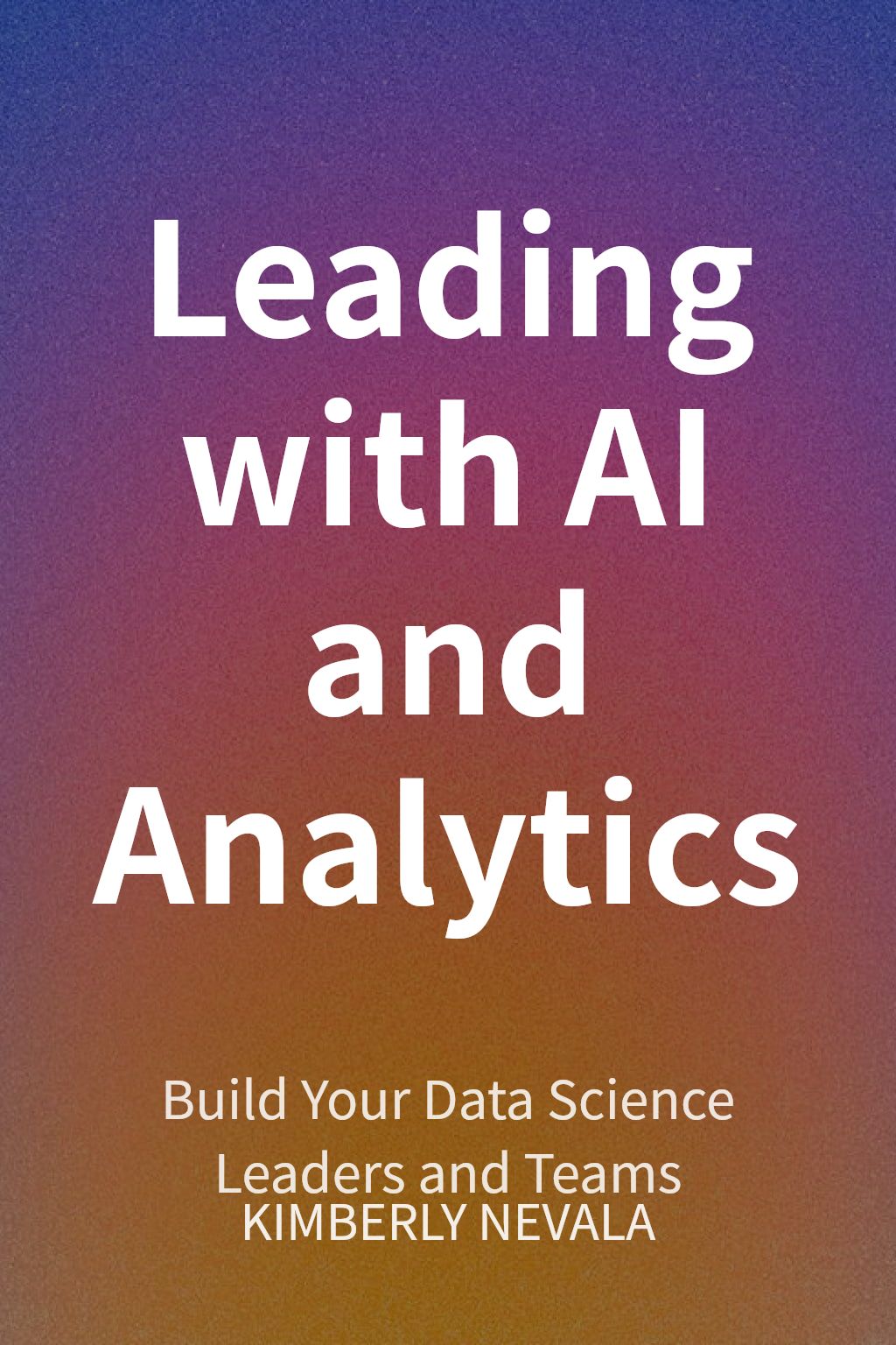 Leading with AI and Analytics cover