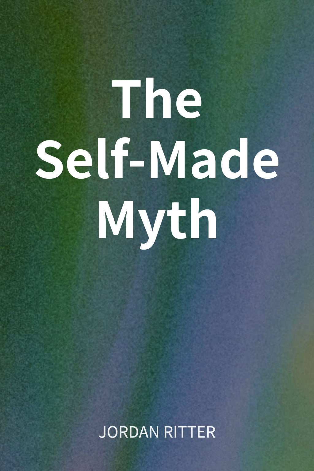 The Self-Made Myth cover
