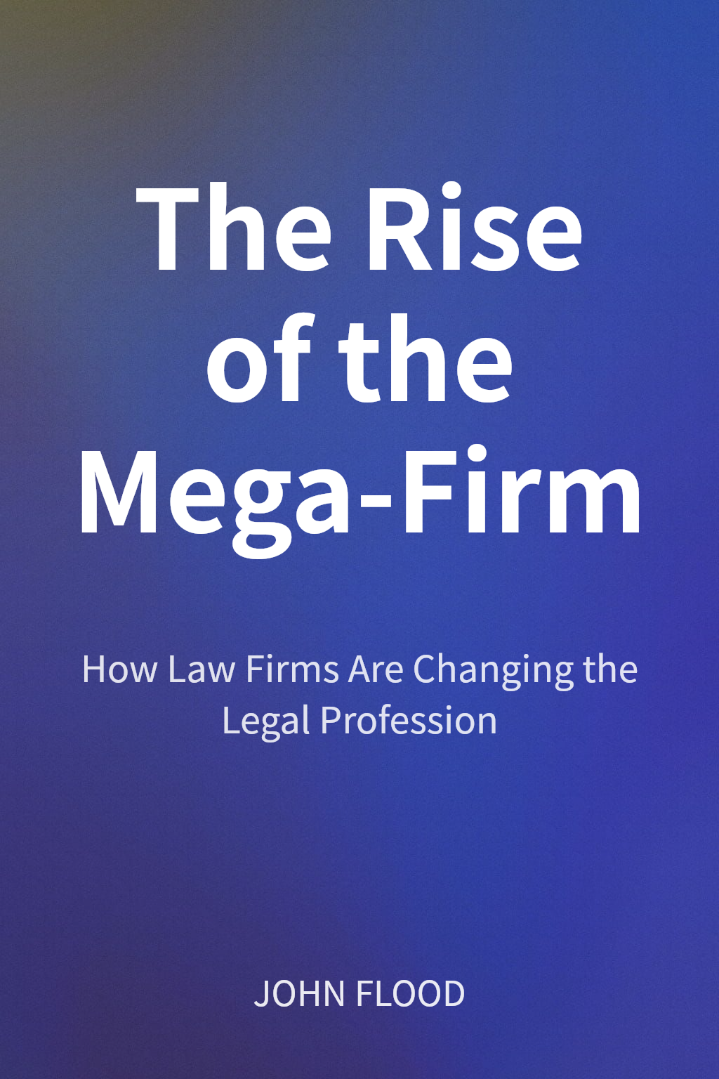 The Rise of the Mega-Firm cover