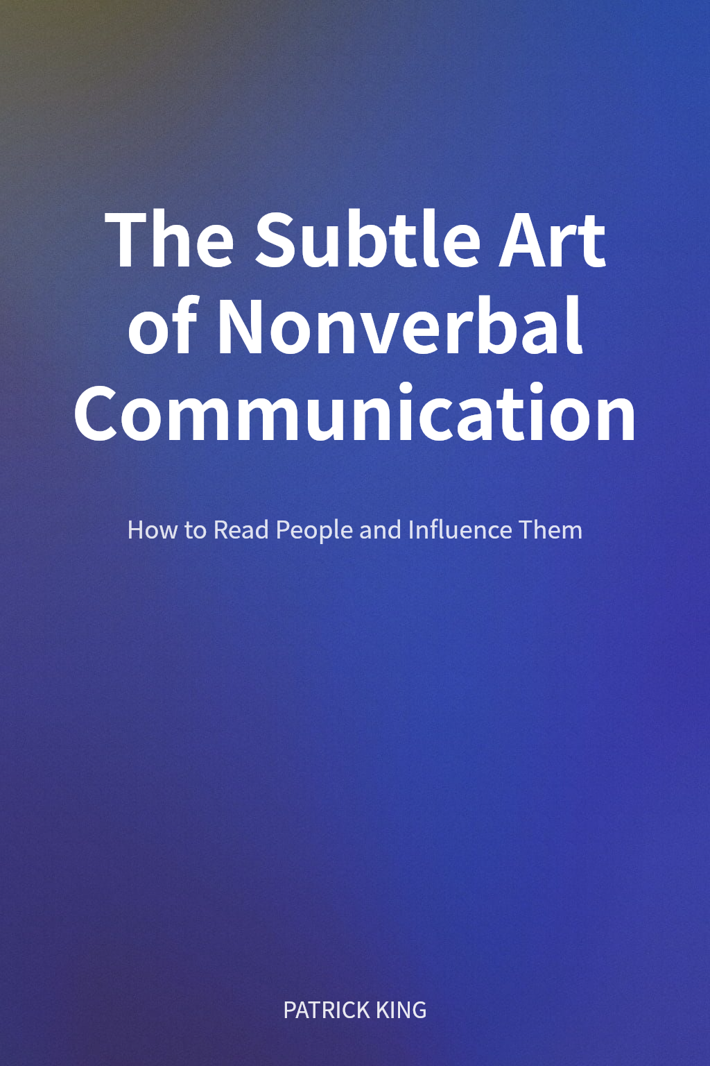 The Subtle Art of Nonverbal Communication cover
