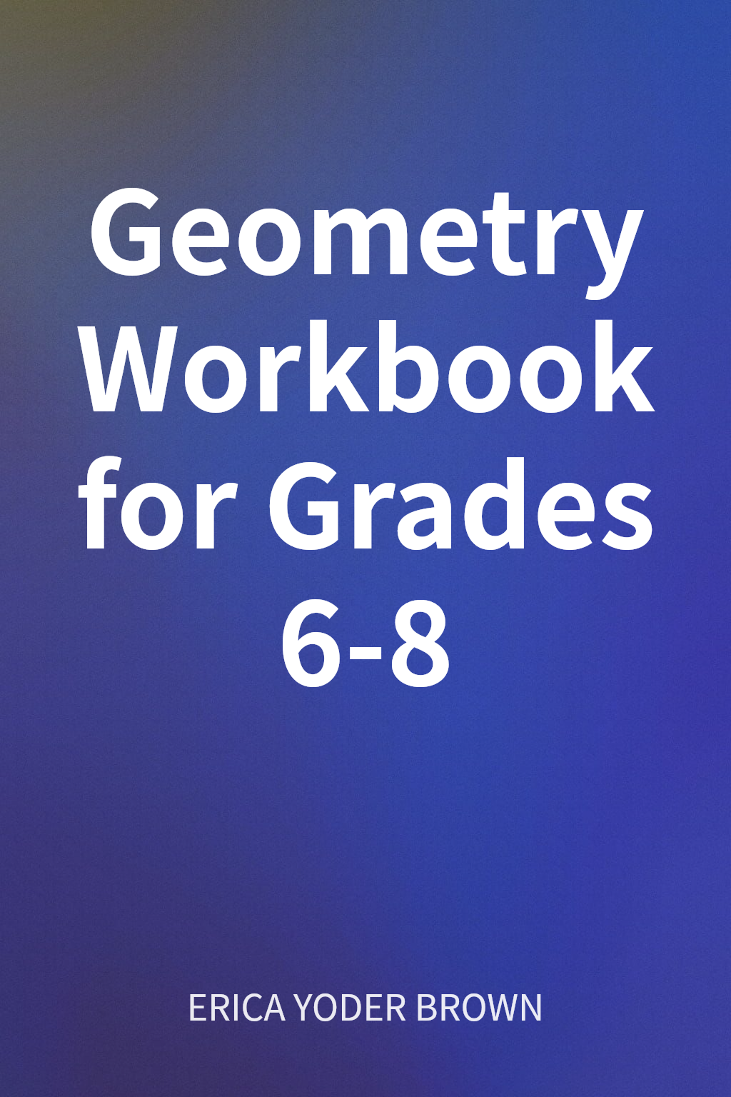 Geometry Workbook for Grades 6-8 cover