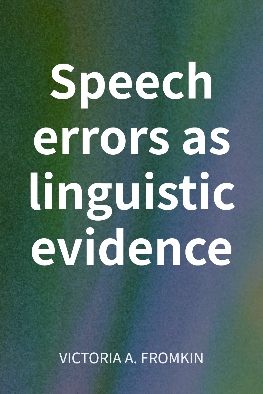 Speech errors as linguistic evidence cover