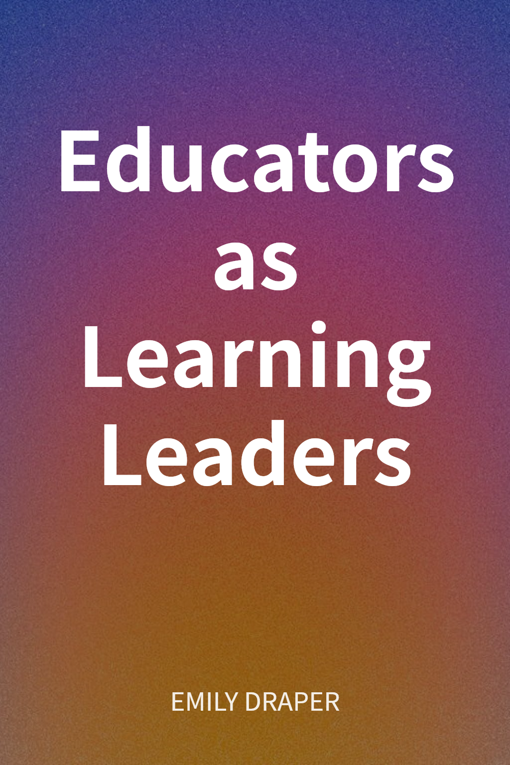 Educators as Learning Leaders cover