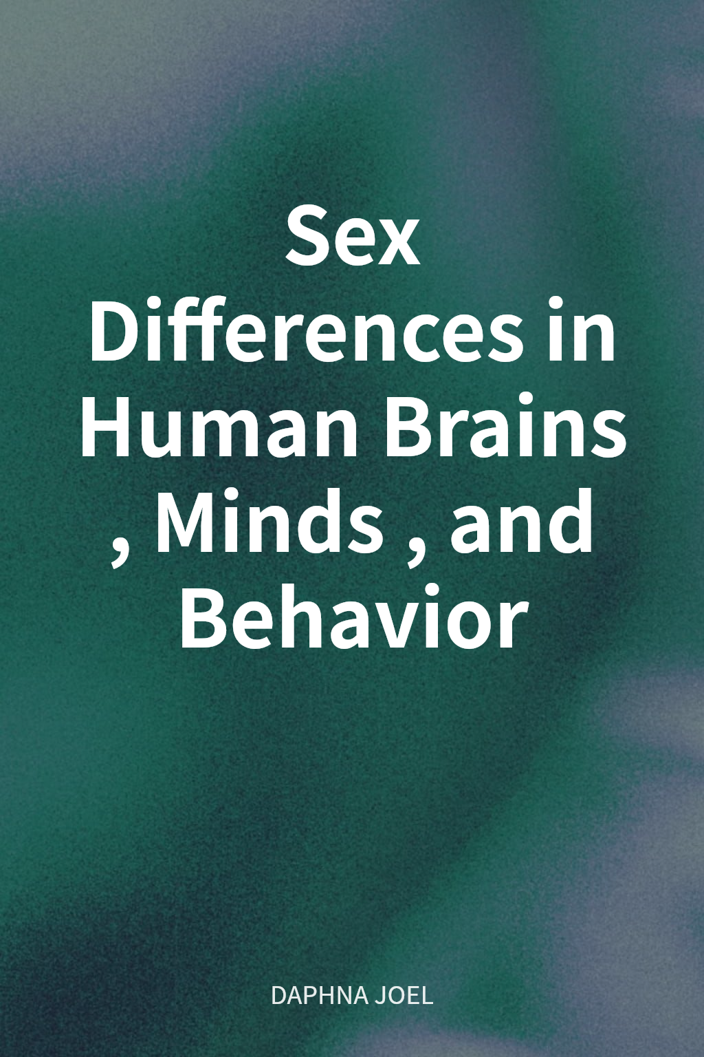 Sex Differences in Human Brains, Minds, and Behavior 封面