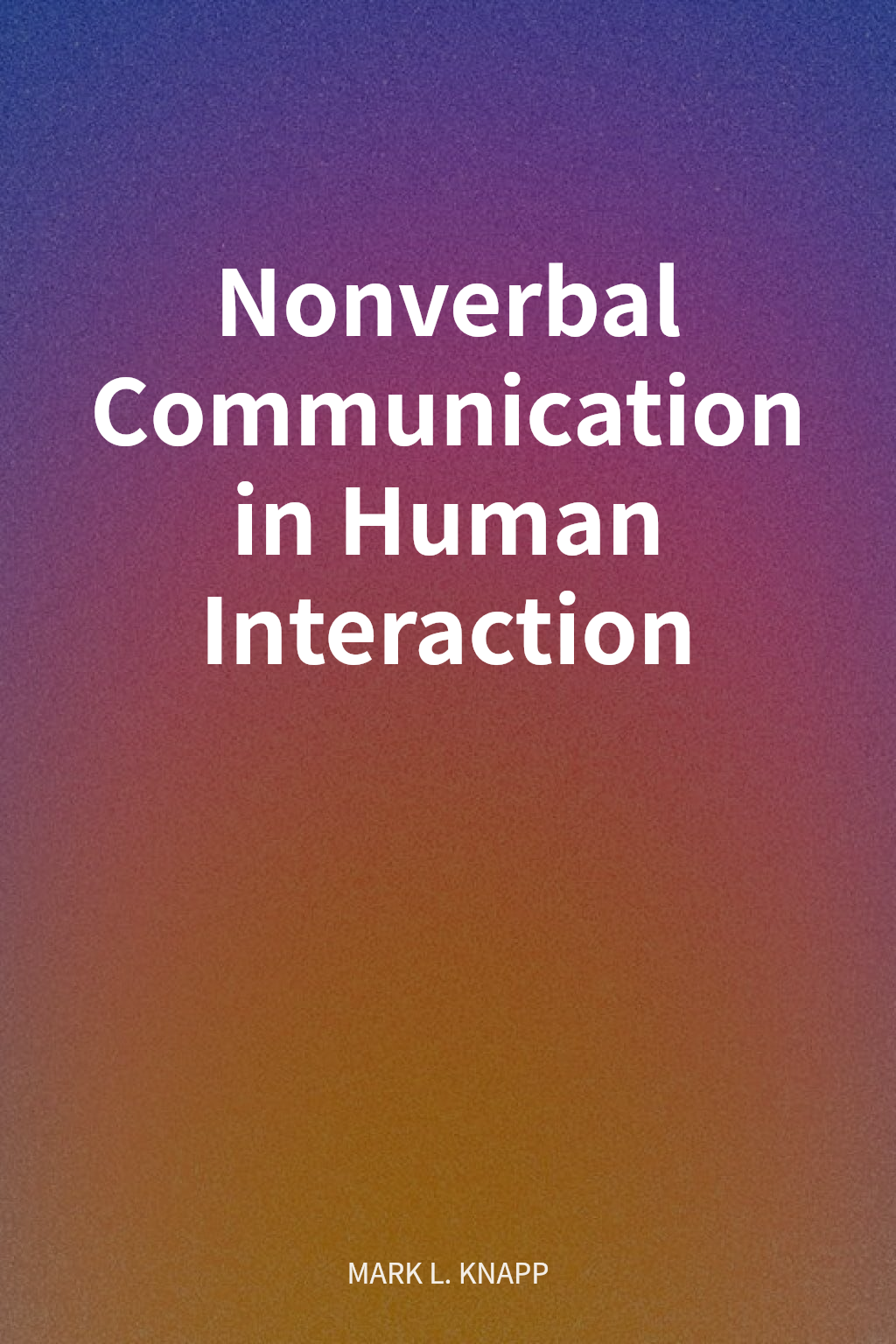 Nonverbal Communication in Human Interaction cover