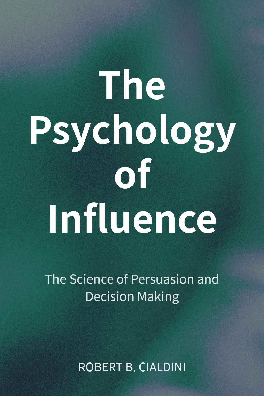 The Psychology of Influence cover