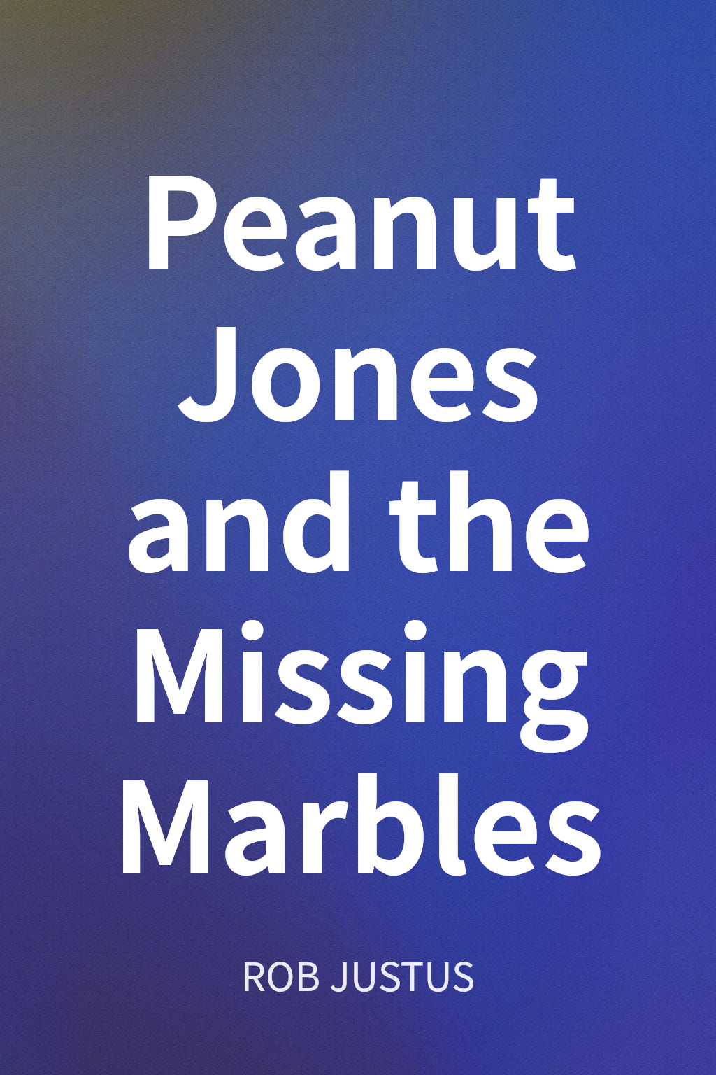 Peanut Jones and the Missing Marbles cover