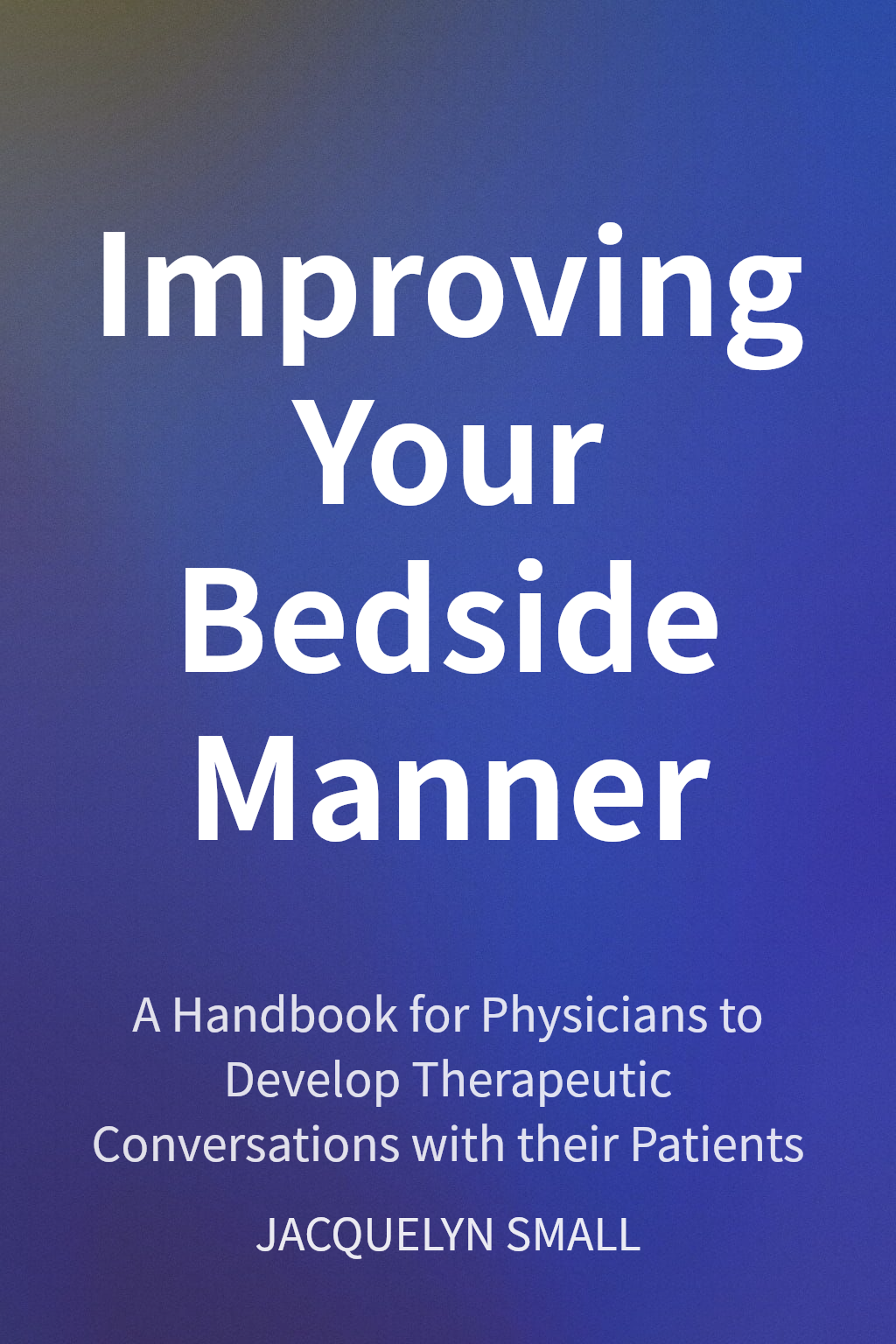 Improving Your Bedside Manner cover