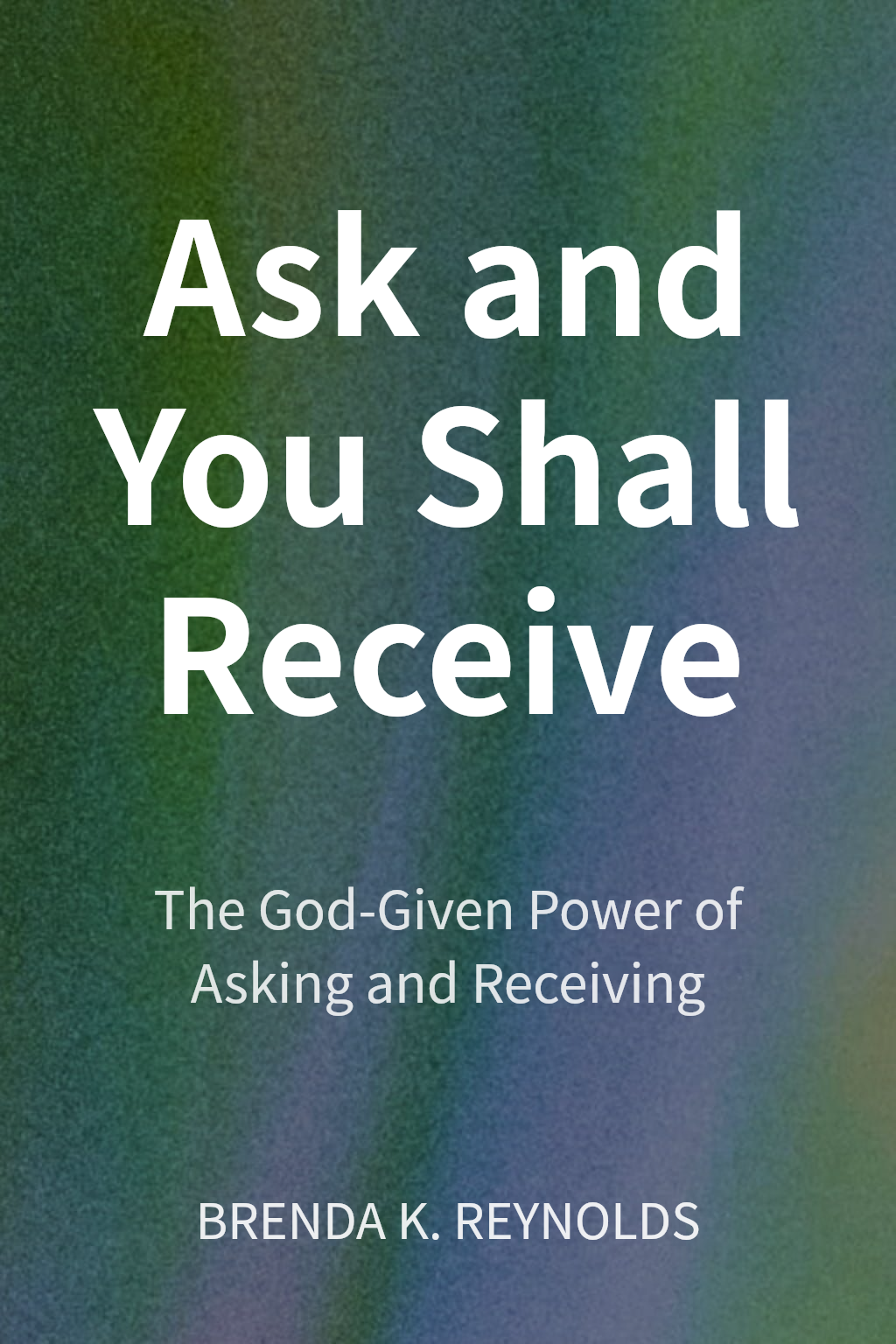Ask and You Shall Receive cover