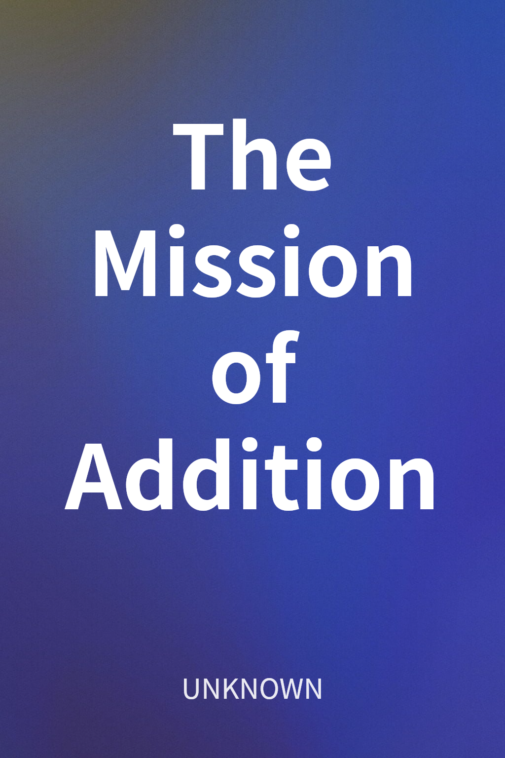 The Mission of Addition cover