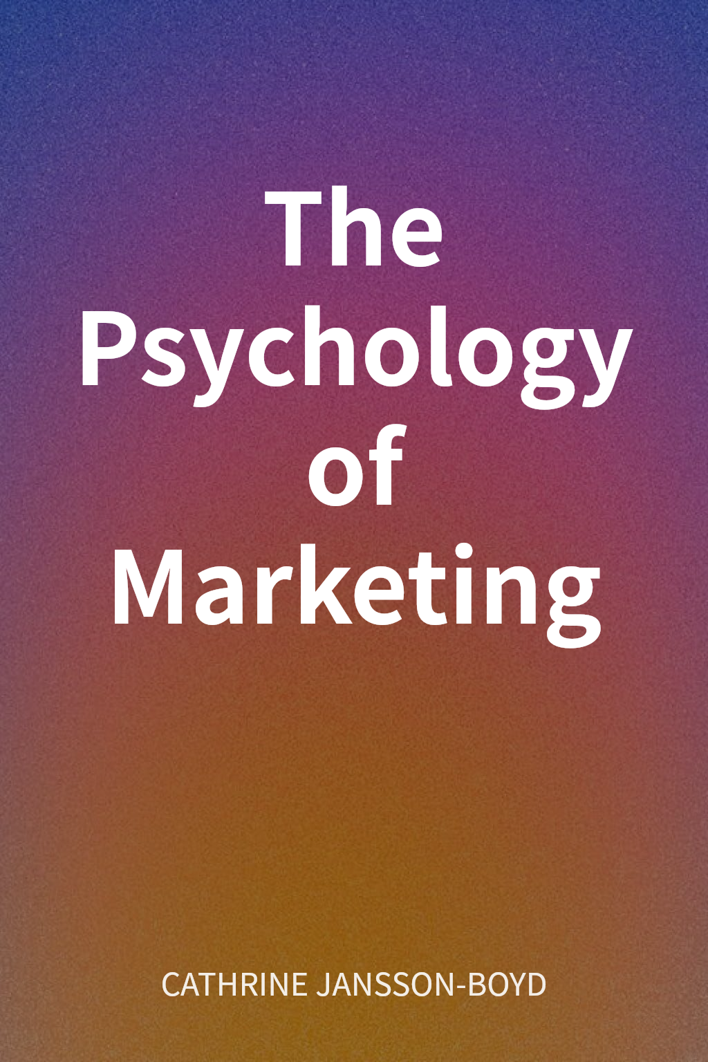 The Psychology of Marketing cover