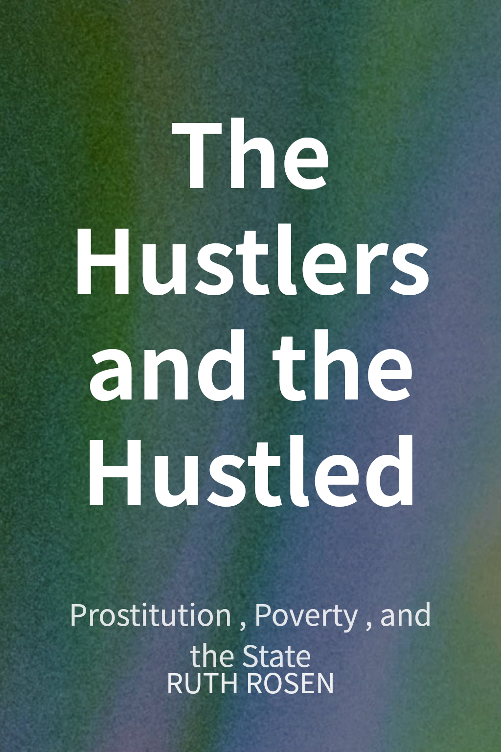 The Hustlers and the Hustled cover