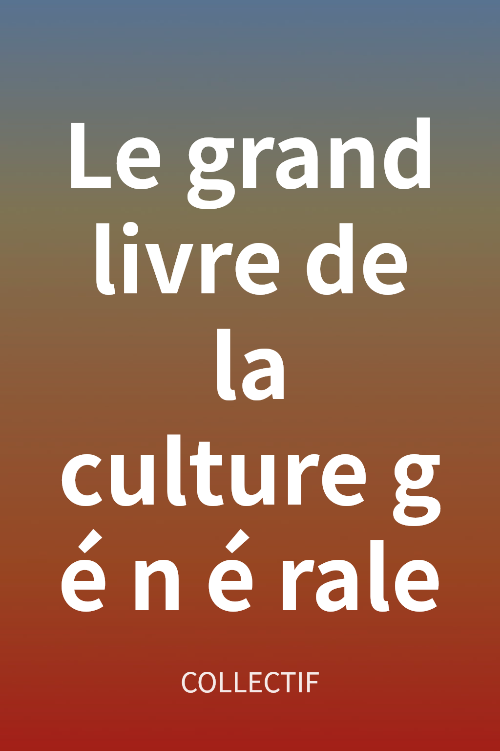 Le grand livre de la culture générale cover