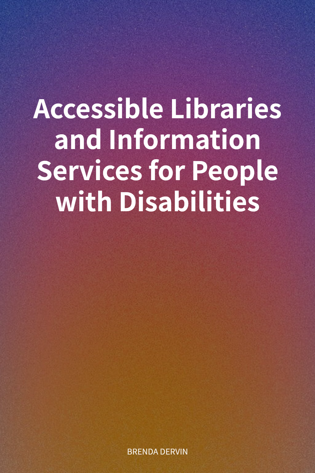 Accessible Libraries and Information Services for People with Disabilities cover