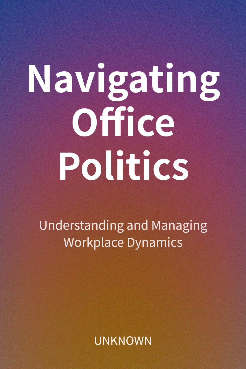 Navigating Office Politics cover