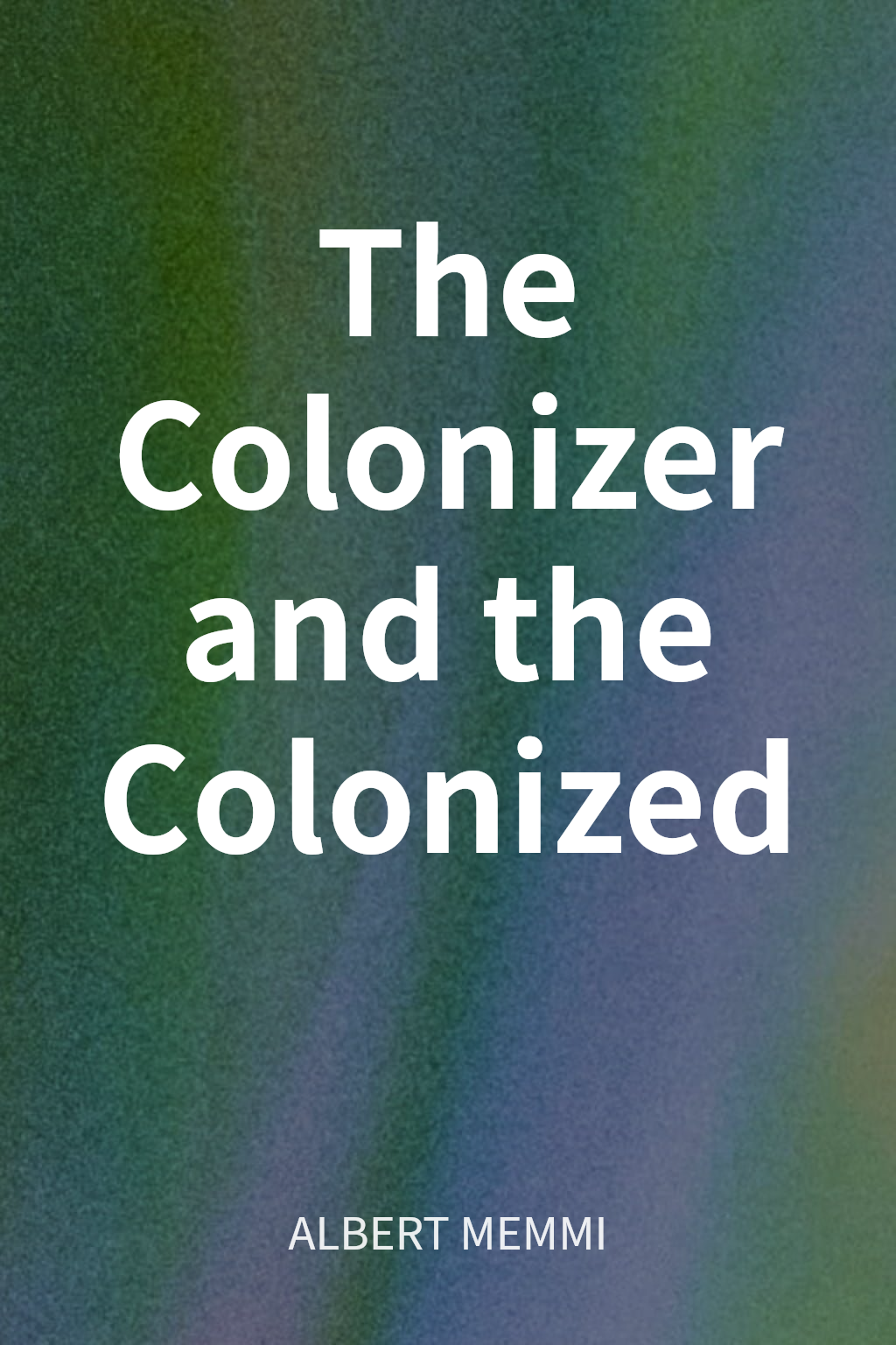 The Colonizer and the Colonized cover