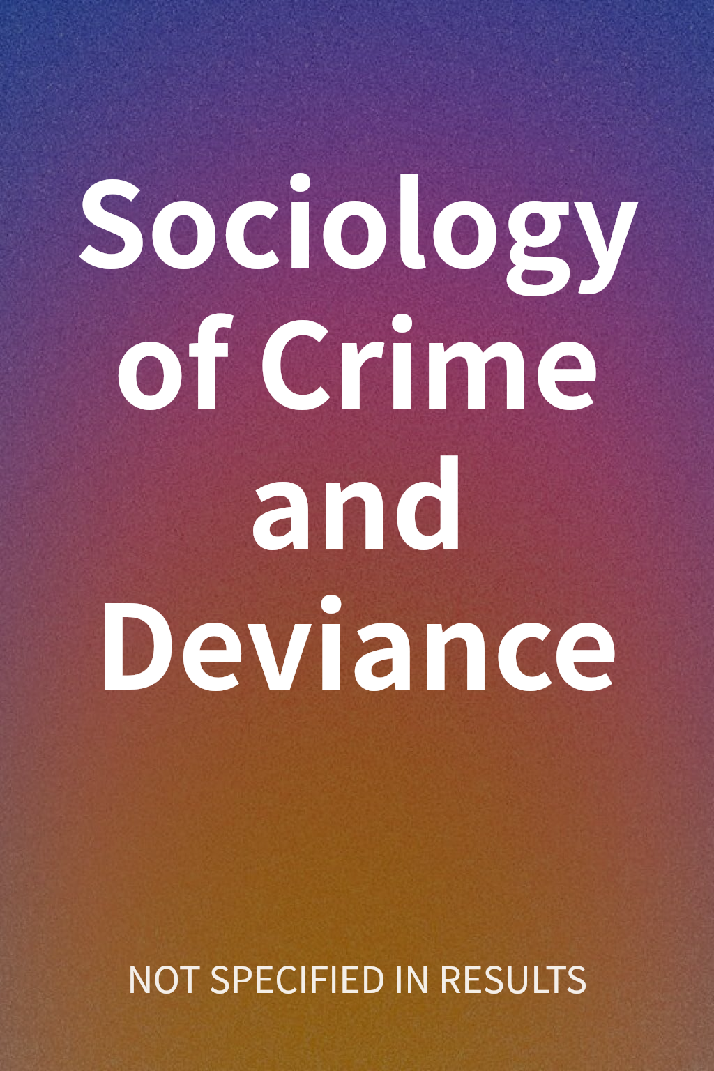 Sociology of Crime and Deviance cover