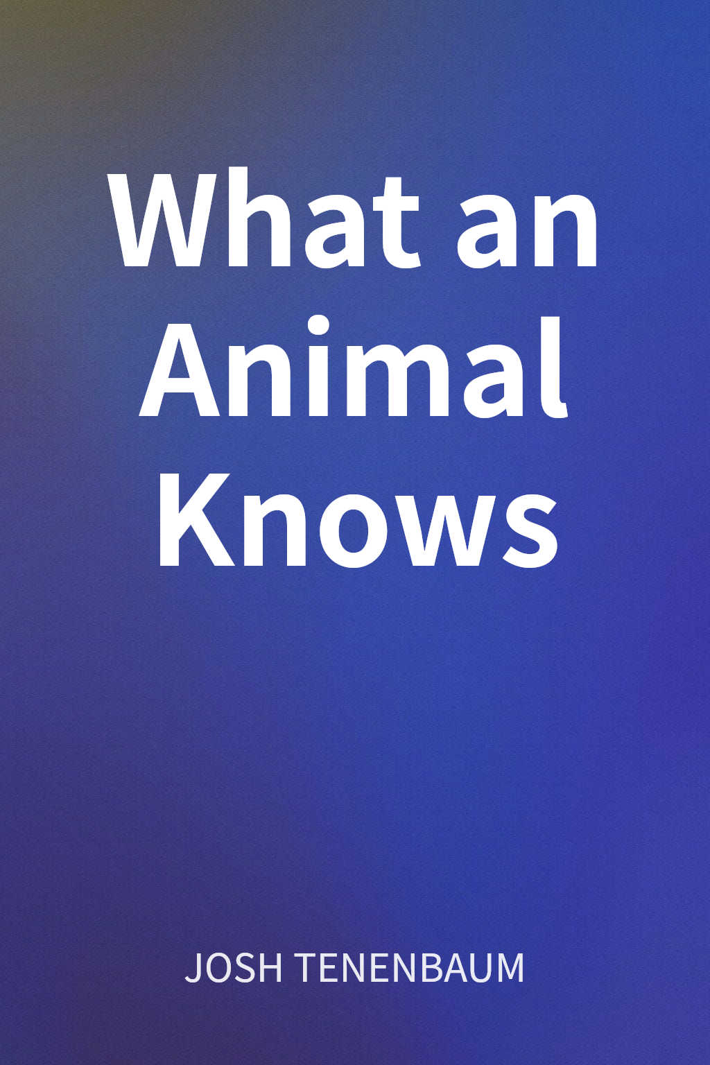 What an Animal Knows cover