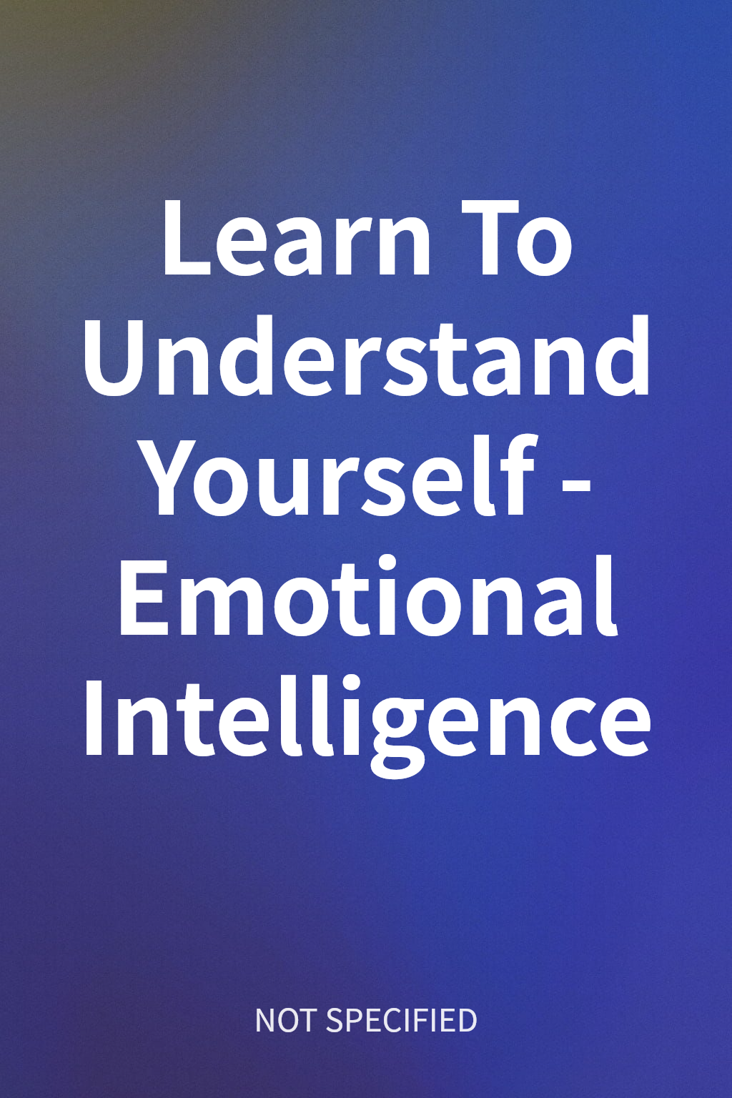 Learn To Understand Yourself - Emotional Intelligence cover