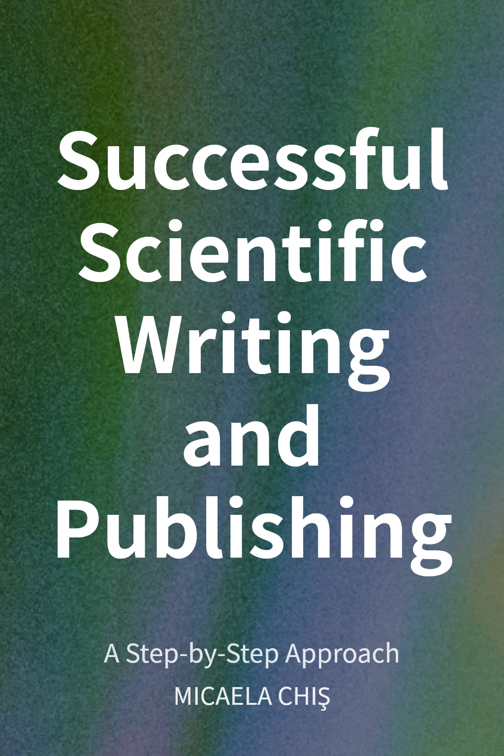 Successful Scientific Writing and Publishing cover