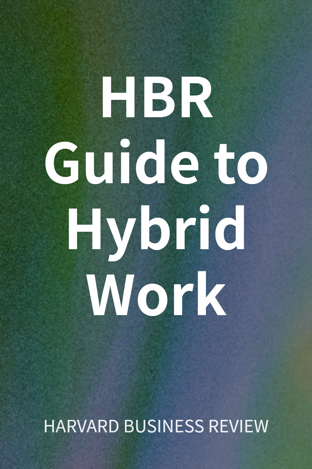HBR Guide to Hybrid Work cover