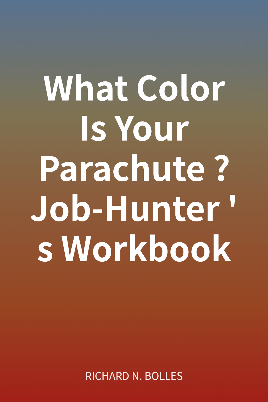 What Color Is Your Parachute? Job-Hunter's Workbook cover